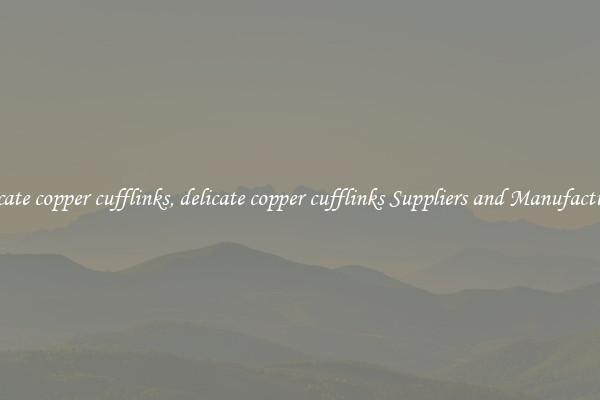 delicate copper cufflinks, delicate copper cufflinks Suppliers and Manufacturers