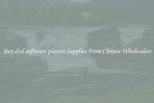Buy dvd software players Supplies From Chinese Wholesalers