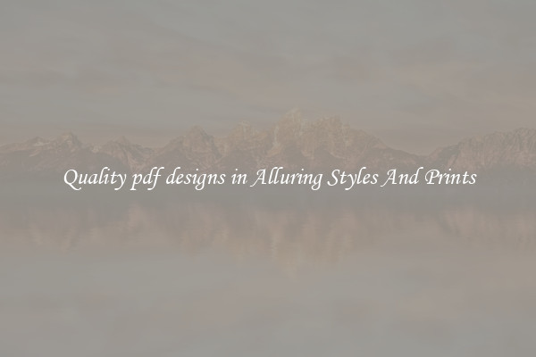 Quality pdf designs in Alluring Styles And Prints
