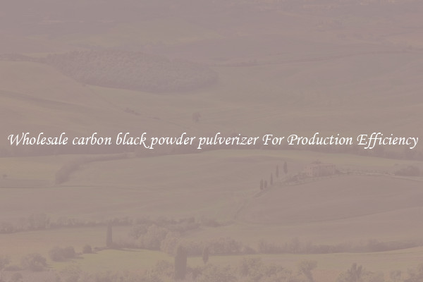 Wholesale carbon black powder pulverizer For Production Efficiency