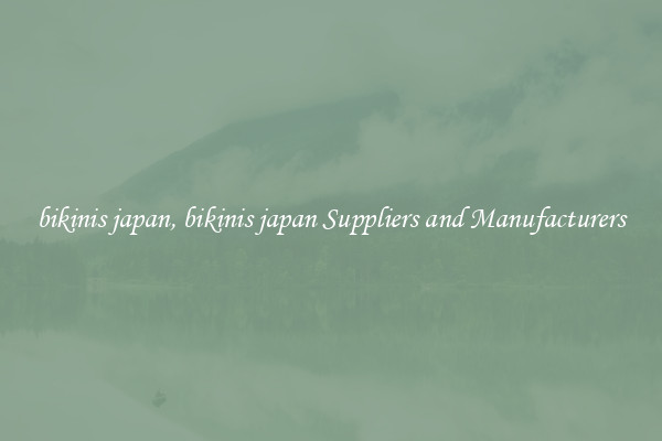 bikinis japan, bikinis japan Suppliers and Manufacturers