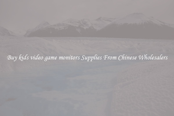 Buy kids video game monitors Supplies From Chinese Wholesalers