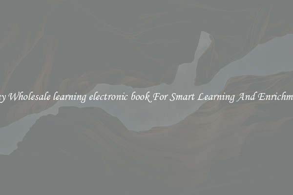 Buy Wholesale learning electronic book For Smart Learning And Enrichment