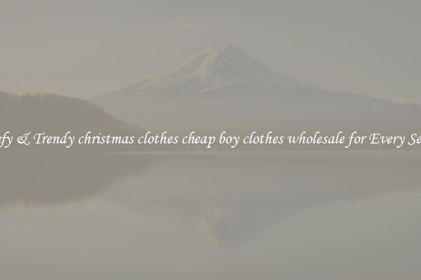 Comfy & Trendy christmas clothes cheap boy clothes wholesale for Every Season
